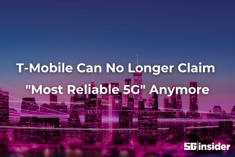 T-Mobile Can No Longer Claim "Most Reliable 5G" Anymore