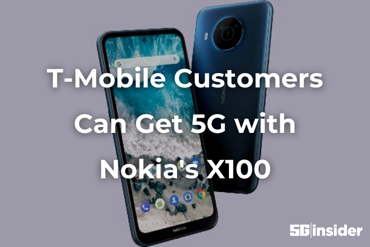 T-Mobile Customers Can Get 5G with Nokia's X100