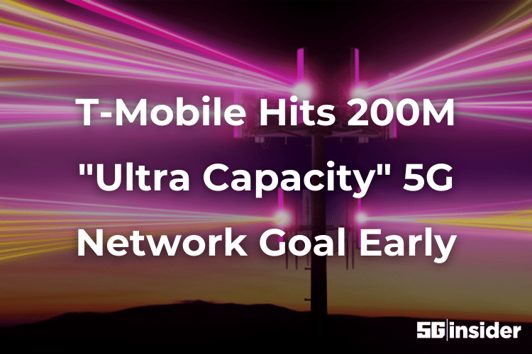 T-Mobile Hits 200M "Ultra Capacity" 5G Network Goal Early