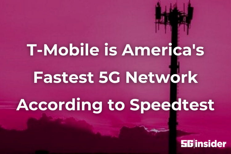 T-Mobile is America's Fastest 5G Network According to Speedtest