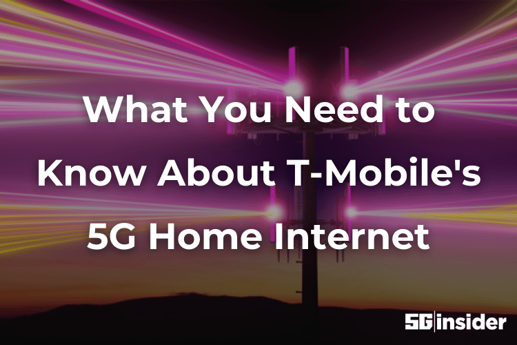 What You Need to Know About T-Mobile's 5G Home Internet